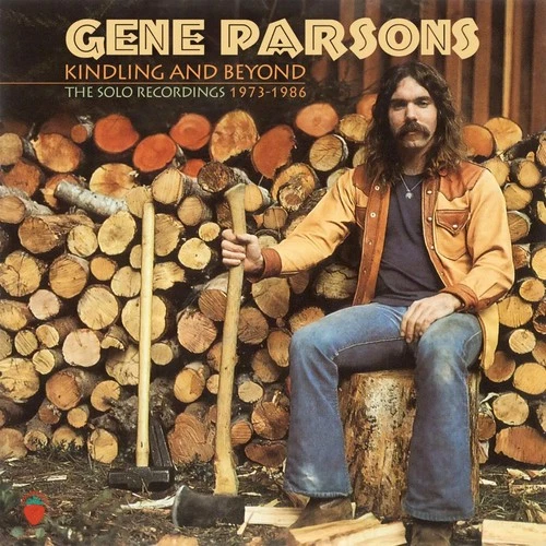 Kindling And Beyond 1973-1986 – Gene Parsons.